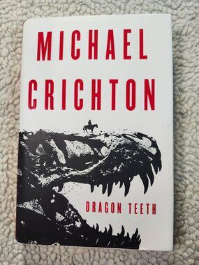 Michael Crichton Dragon Teeth Hardcover First Edition 2017 Novel HarperCollins